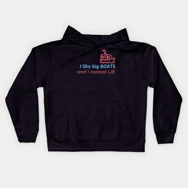 I Like Big Boats Kids Hoodie by TravelTeezShop